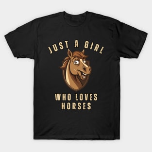 just a girl who loves horses gift T-Shirt